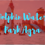 Dolphin Water Park Agra Aligarh Mathura Vrindavan Bharatpur Etah Etawah Mainpuri Bhind Morena Kasganj