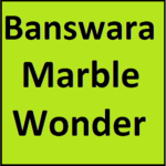 Banswara Marble Wonder