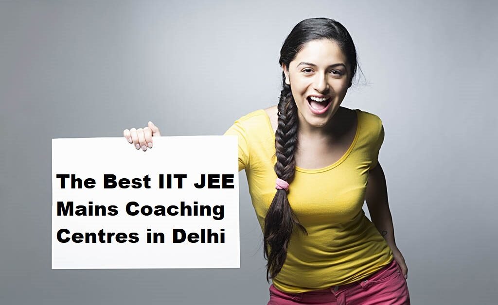 Which is the Top Best JEE Main Coaching in Delhi New Delhi IIT JEE NEET PCM
