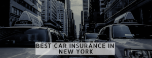 How to Get The Best Car Insurance in New York at Cheapest Rates