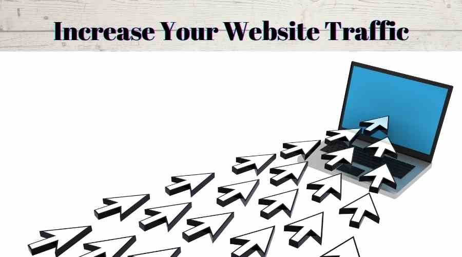Increase Your Website Traffic? How to | Easy & Effective Method