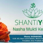 ShantiYog Nasha Mukti Kendra Firozabad Rehab Centre