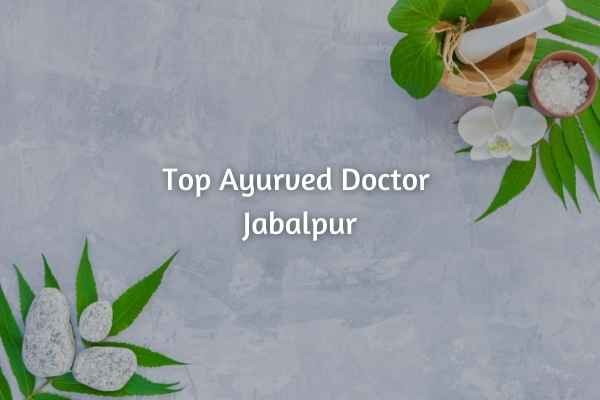 Top Ayurved Doctor Jabaput