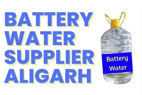 Battery Water Supplier ALigarh