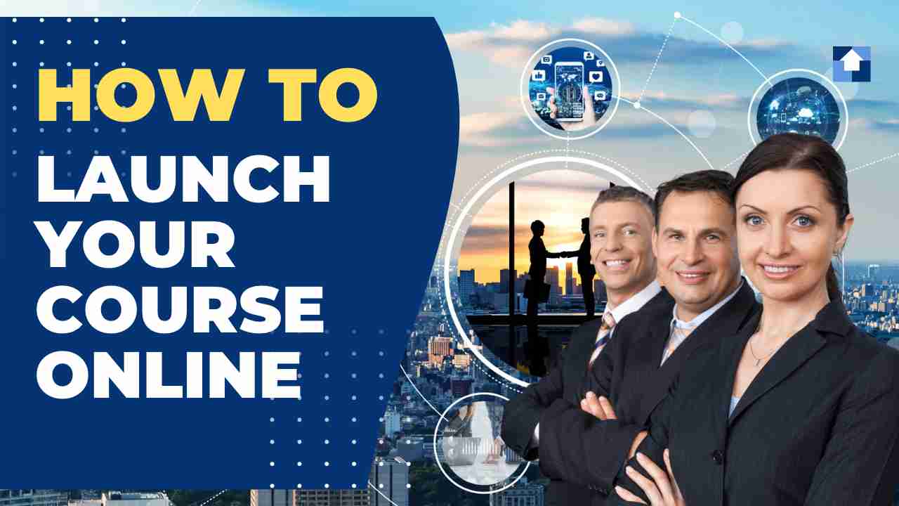 How to Launch Your Online Course Part 1