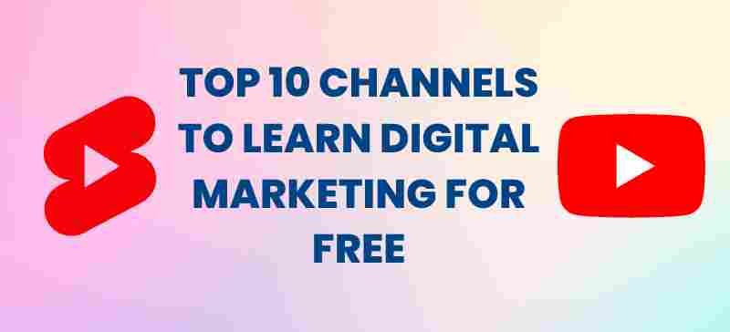 YouTube Channels for Digital Marketing Top 10 to Learn Free