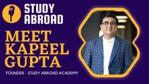 Study Abroad Consultant - Meet Kapeel Gupta Frequently Asked Questions How to Plan Prepare Choose University Visa Process Counsellor