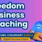 Freedom Business Coach India Sunil Chaudhary, Automate Your Business and Scale to New Heights