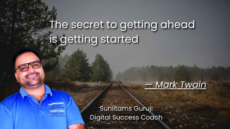 16. "The secret to getting ahead is getting started." — Mark Twain Top 17 Motivational Quotes of All Time