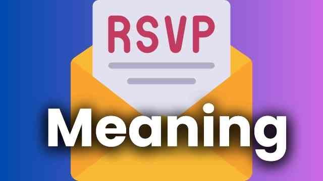 RSVP Meaning The Etiquette and Significance