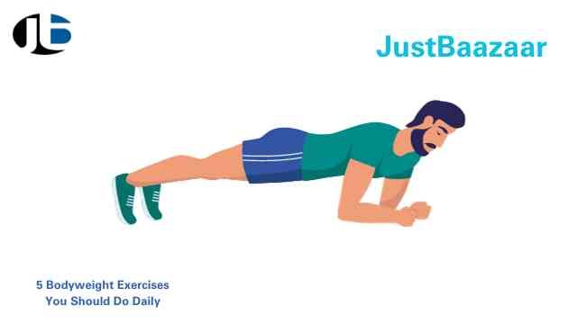 5 Bodyweight Exercises You Should Do Daily - Planks