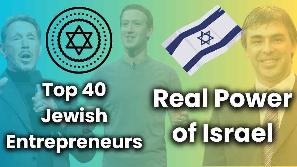 The Top 40 Jewish Entrepreneurs Who Rule the World in 2023 Frequently Asked Questions About Jews