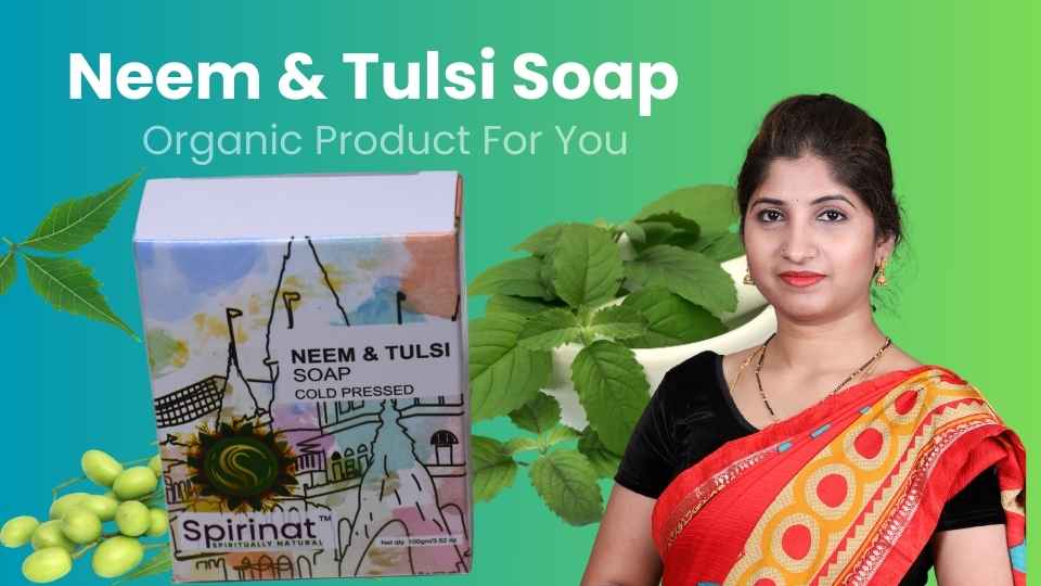 Embrace Nature's Touch with Spirinat Neem & Tulsi Soap: A Comprehensive Guide to Radiant Skin Order Online Organic Handmade Soap