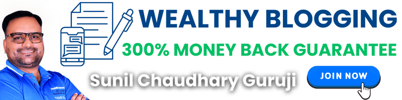 Join Wealthy Blogging Course by Sunil chaudhary