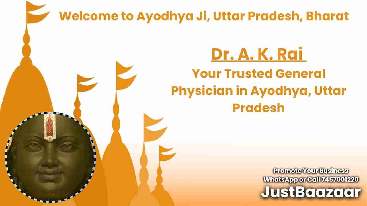 Dr. A. K. Rai - Your Trusted General Physician in Ayodhya, Uttar Pradesh