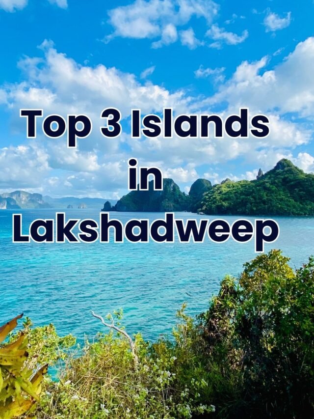Top 3 Islands in Lakshadweep
