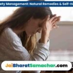 Effective Anxiety Management: Natural Remedies & Self-Help Strategies