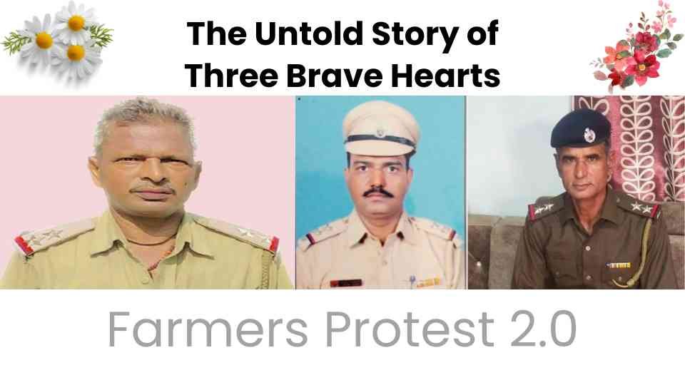 Farmers Protest 2.0 - The Untold Story of Three Brave Hearts #FarmersProtest Delhi India Policemen Died Haryana Punjab Sikh Khalistan MSP Breaking News