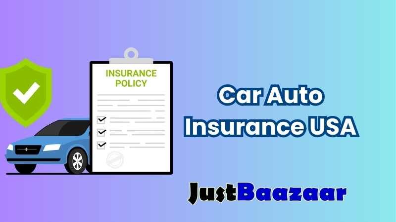 Car Auto Insurance United States: A 2 Z Complete Guide