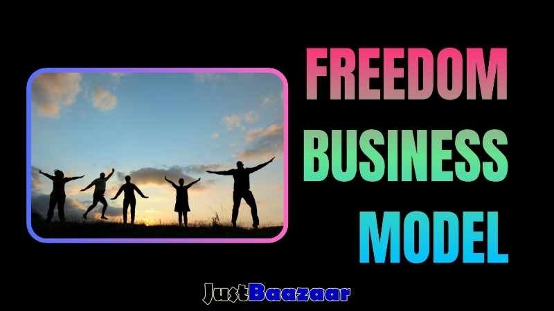FREEDOM BUSINESS MODEL