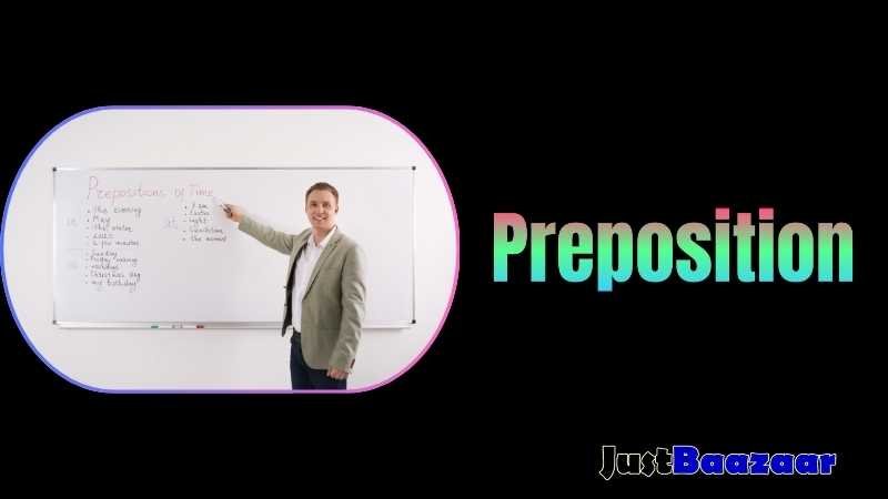 What is Preposition, List of Prepositions, Examples, Easy to understand tips and tricks