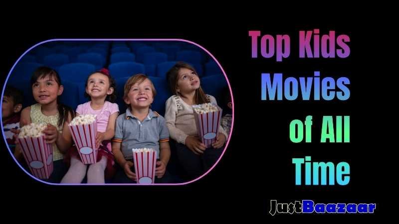 Top 10 Kids Movies of All Time