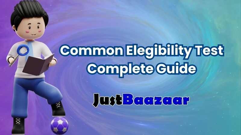 Introduction to CET Common Eligibility Test