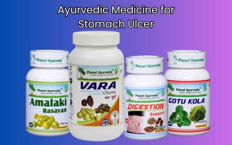 Ayurvedic Medicine for Stomach Ulcer: A Natural Approach to Healing