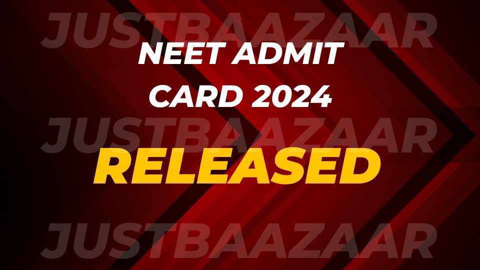 NEET (UG) – 2024: Admit Cards Released