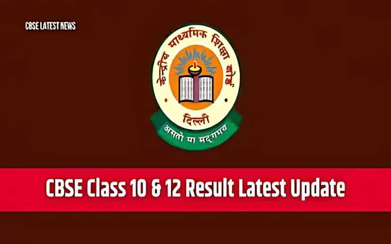CBSE Board Declares Result Dates for Class 10 and 12: Check Latest Announcement Here