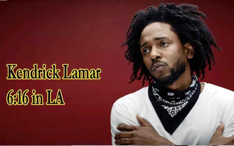The 15 Best Lines from Kendrick Lamar’s ‘6:16 in LA’
