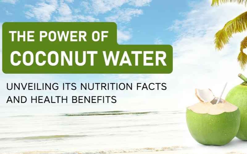 The Power of Coconut Water: Unveiling Its Incredible Health Benefits and the Best Time to Savor the Summer Drink