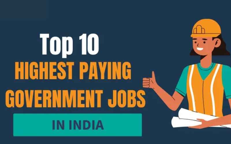 Top 10 Highest-Paying Government Jobs in India 2024
