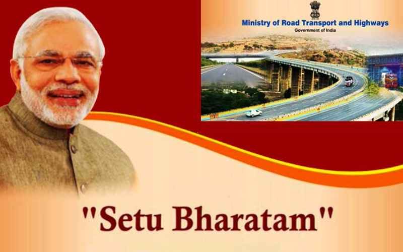 Setu Bhartam Yojana: Bridging India's Future