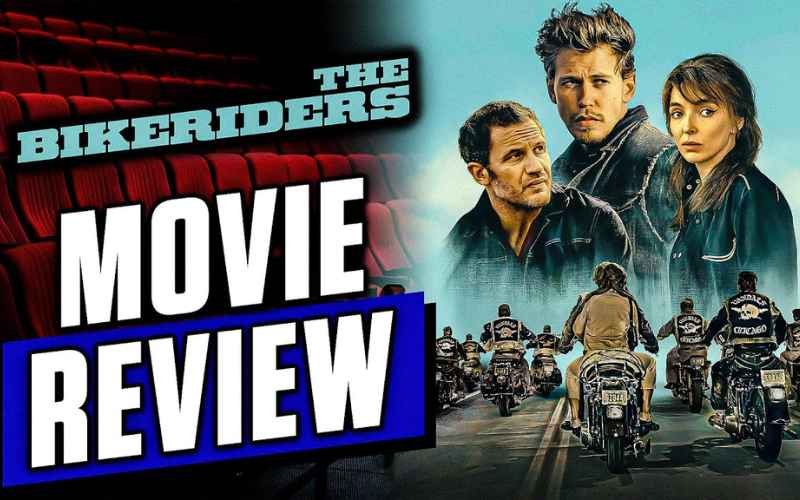 Movie Review: The Bikeriders (2024)