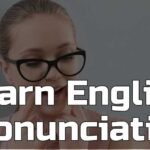 Learn English Pronunciation Complete Guide