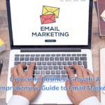 Unlocking Business Growth A Comprehensive Guide to Email Marketing