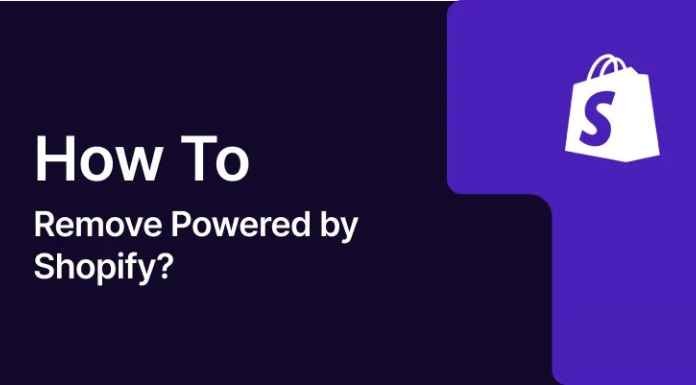 How to Remove "Powered by Shopify" from Your Store: A Detailed Guide