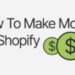 How to Use Shopify to Make Money