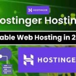 Why Hostinger is the Best Choice for Reliable Web Hosting in 2024