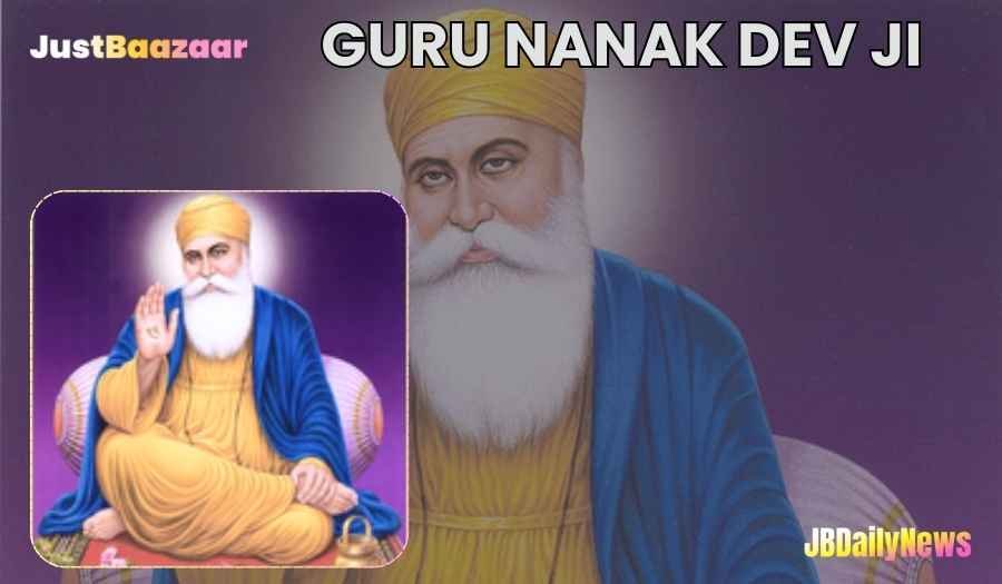 Guru Nanak Jayanti 2024: A Complete Guide to Celebrations, Significance, and Rituals