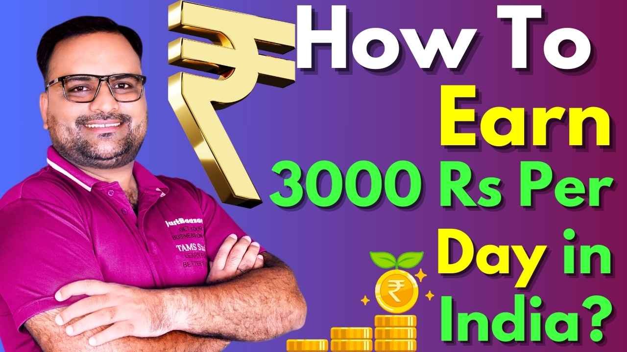 How to Earn 3000 Rs Per Day in India