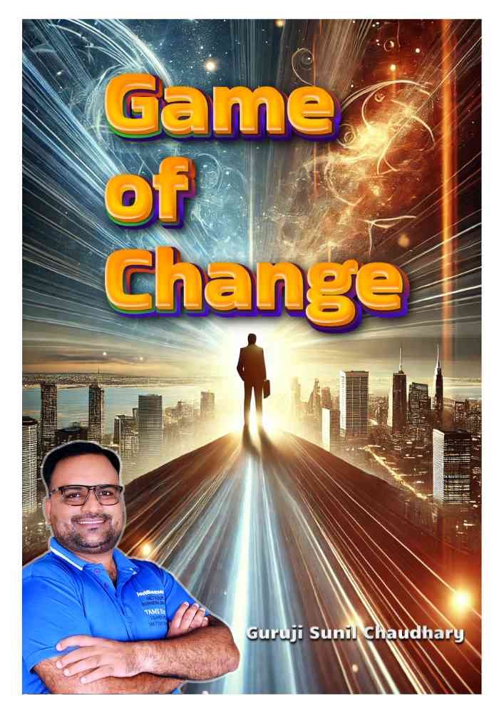 Book Review: Game of Change by Guruji Sunil Chaudhary