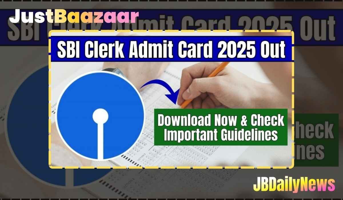 SBI Clerk Recruitment 2025: Admit Card, Exam Details