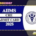 AIIMS CRE Exam City Slip 2025 Released: How to Download, Admit Card, and Exam Details