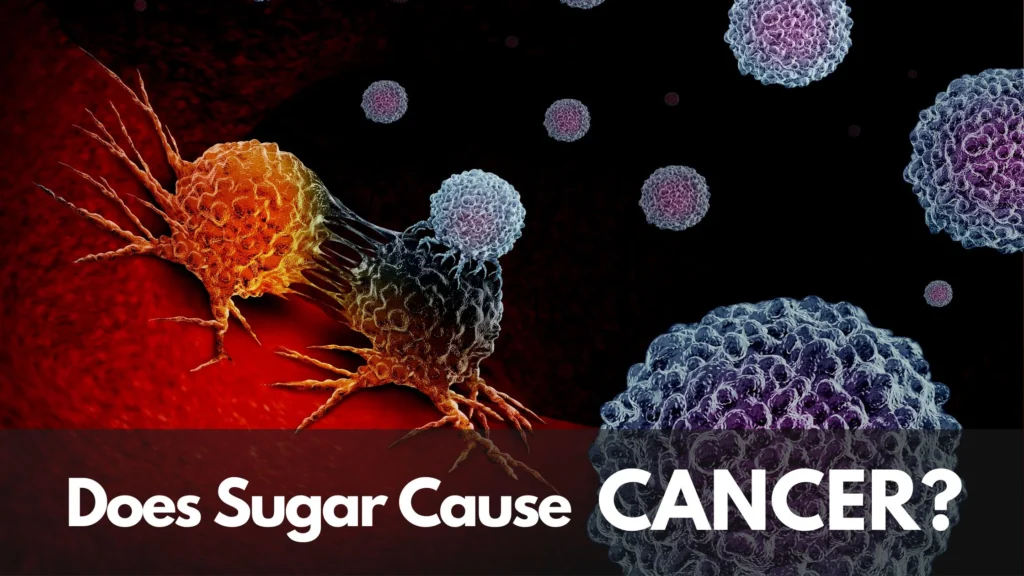 Does Sugar Cause Cancer? The Truth Revealed