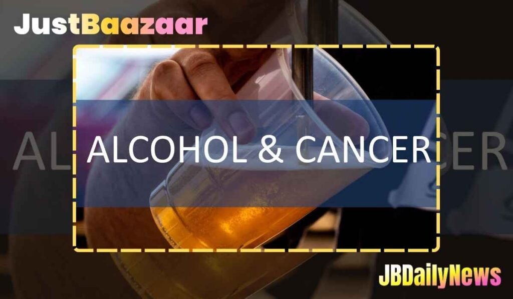 Alcohol and Cancer Risk: What You Must Know