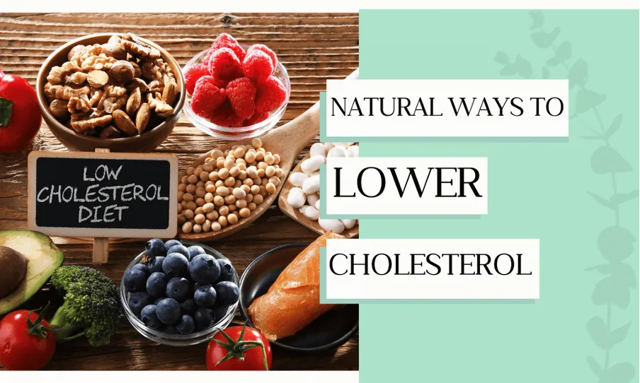 Best Natural Ways to Lower Bad Cholesterol Fast