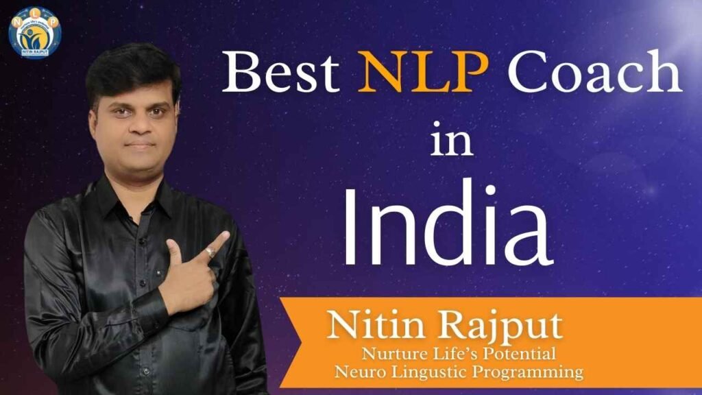 Best NLP Coach in India: How Nitin Rajput is Transforming Lives Across the Country