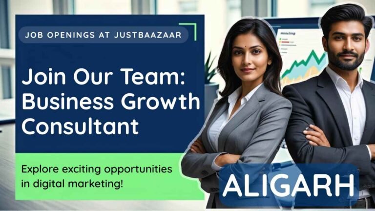 Job in Aligarh JustBaazaar Business Growth Consultant